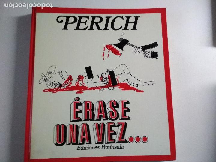 Libros: perich erase una vez 1 edicion, 1974, ediciones peninsula - Foto 1