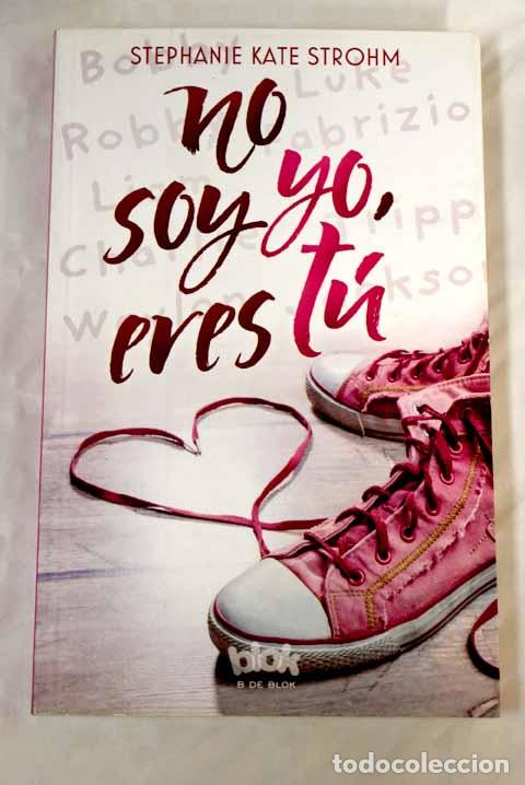 Libros: No soy yo, eres t&uacute;.- Strohm, Stephanie Kate - Foto 1