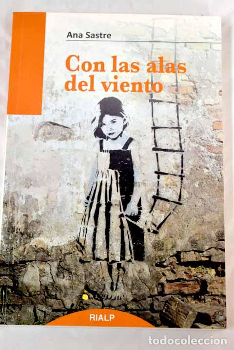 Libros: Con las alas del viento.- Sastre Gallego, Ana - Foto 1