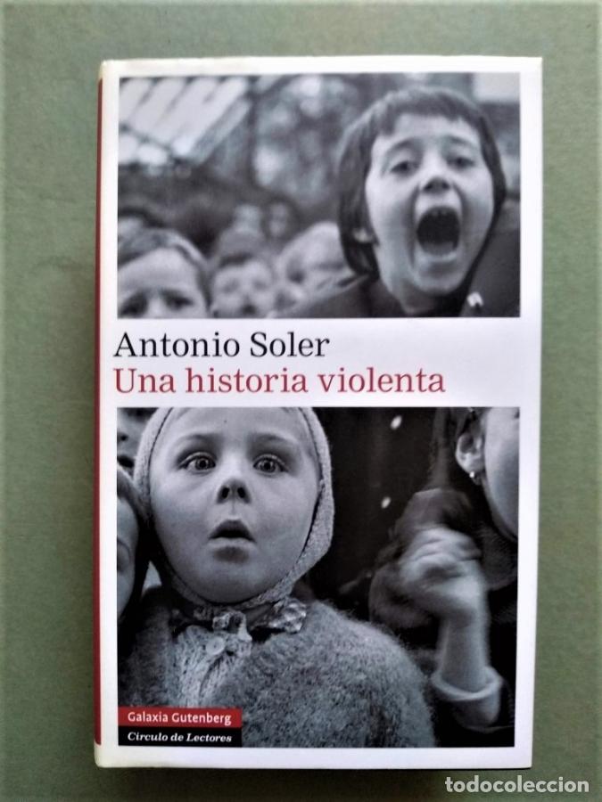 Libros: Una Historia Violenta. - Soler, Antonio. - Foto 1