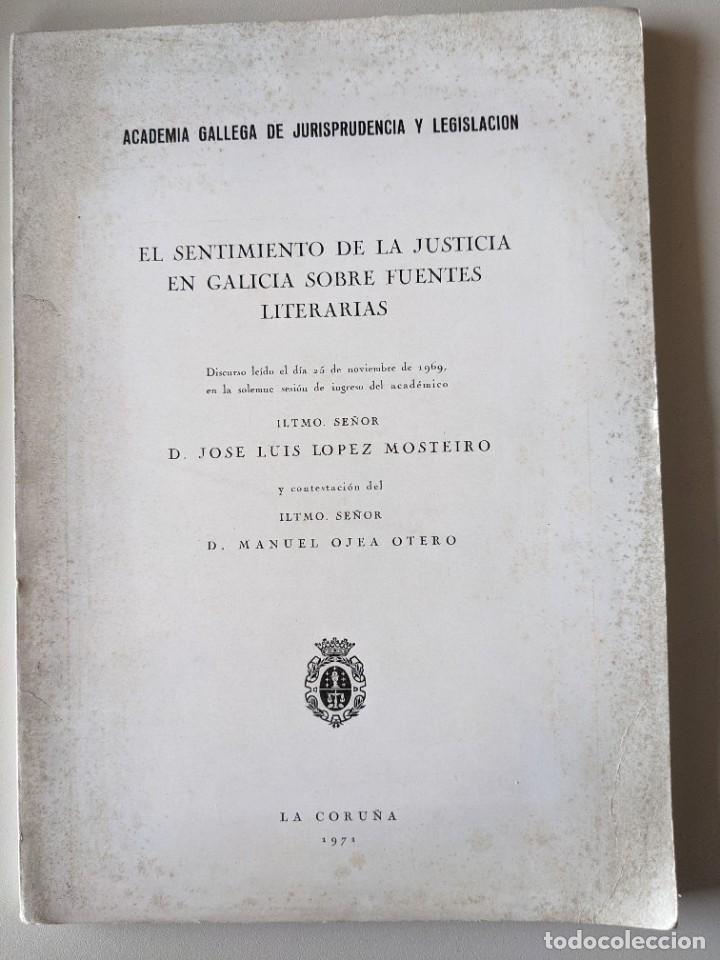 Libros: EL SENTIMIENTO DE LA JUSTICIA EN GALICIA - JOSE LUIS LOPEZ MOSTEIRO - FIRMA AUTOR - 1971