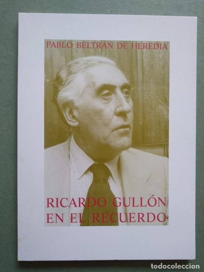 Libros: Ricardo Gull&oacute;n en el Recuerdo. - Beltr&aacute;n de Heredia, Pablo. - Foto 1