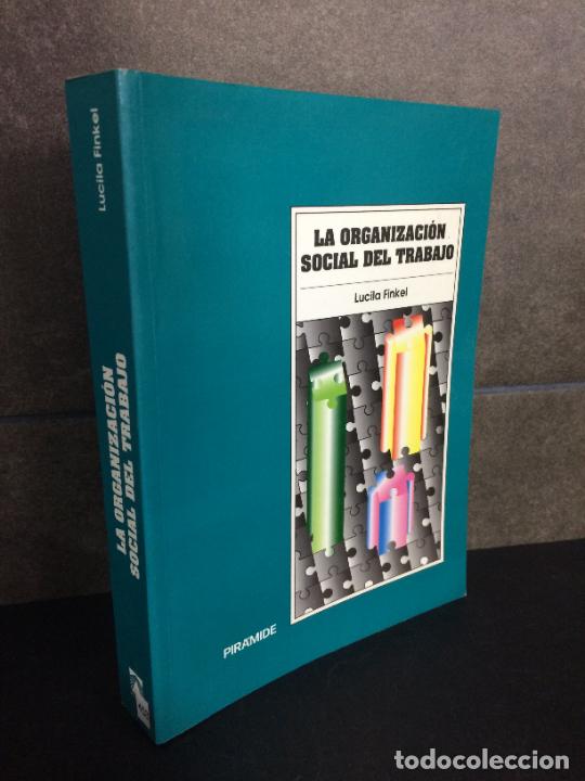 books: La organizaci&oacute;n social del trabajo. Lucila Finkel.
