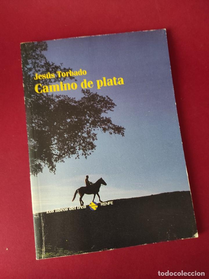 Libros: CAMINO DE PLATA - Jes&uacute;s Torbado - Foto 1