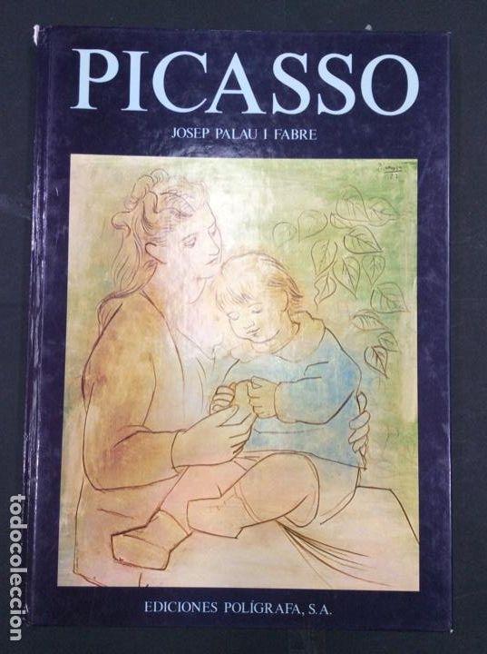Libros: PICASSO Josep Palau i Fabre Ediciones Pol&iacute;grafa 1981 - Foto 1