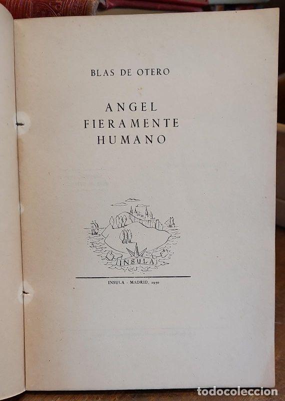 Libros: ANGEL FIERAMENTE HUMANO. - OTERO, Blas de. - Foto 6