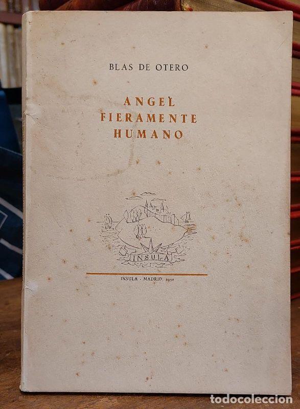 Libros: ANGEL FIERAMENTE HUMANO. - OTERO, Blas de. - Foto 1