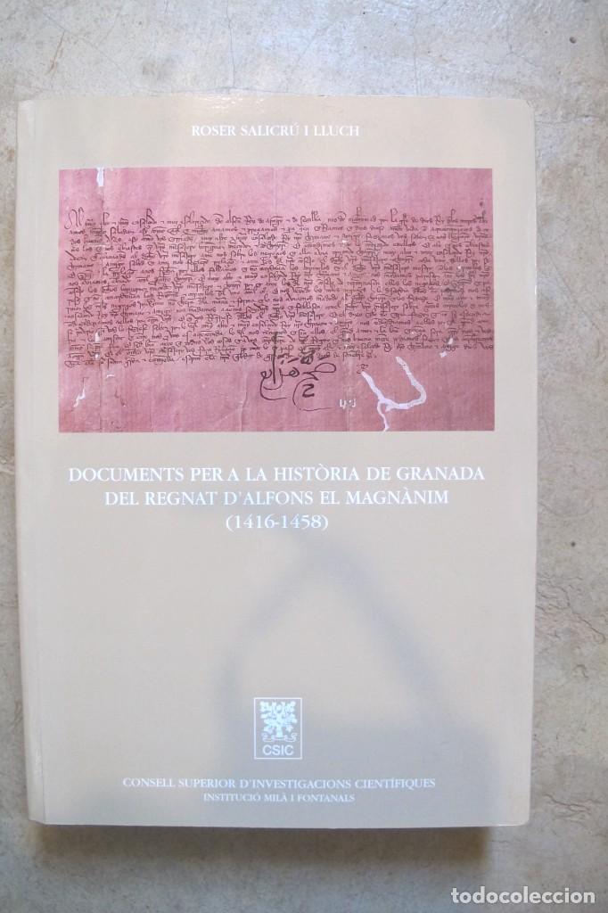 Livros em segunda m&atilde;o: DOCUMENTS PER A LA HISTORIA DE GRANADA DEL REGNAT D'ALFONS EL MAGNANIM (1416-1458). ROSER SALICRU