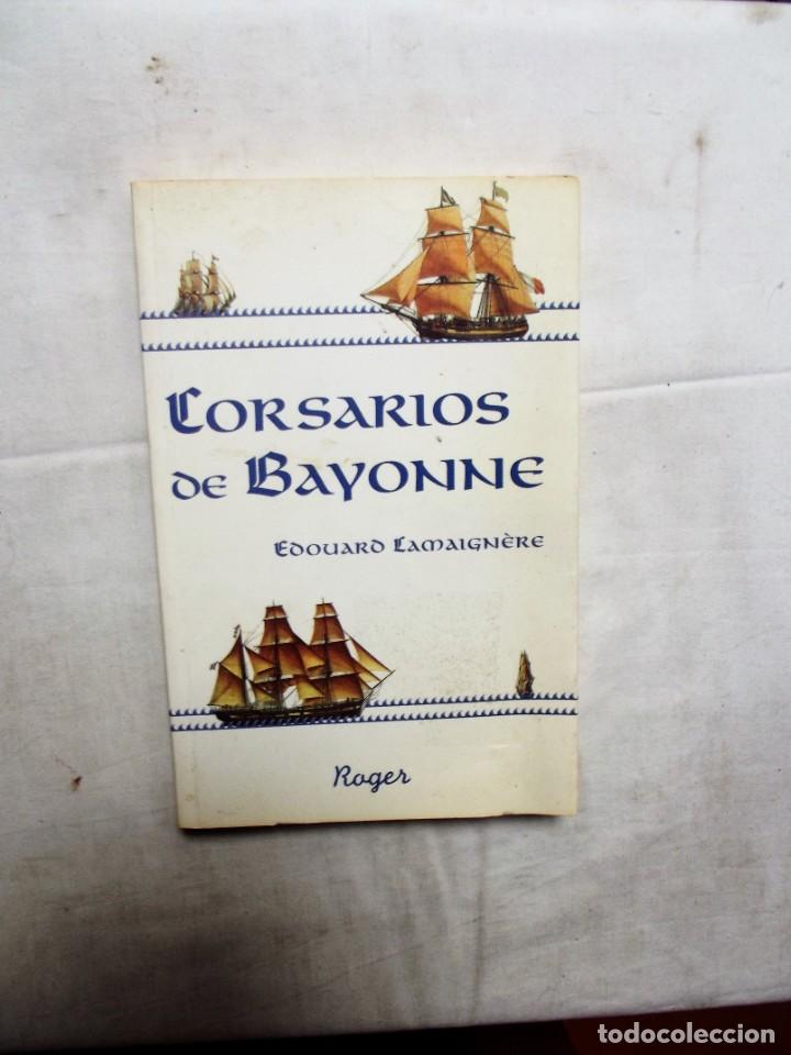 Libros: CORSARIOS DE BAYONNE DE EDOUARD LAMAIGNERE - Foto 1