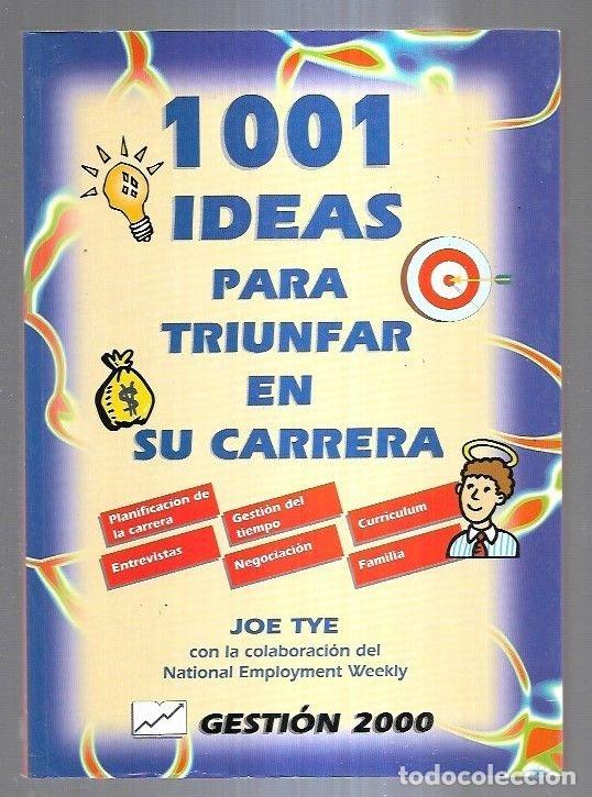 Libros: 1001 IDEAS PARA TRIUNFAR EN SU CARRERA - TYE, JOE - Foto 1