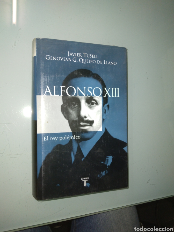 Libros: Javier Tusell, Alfonso XIII, El rey polemicoTaurus - Foto 1