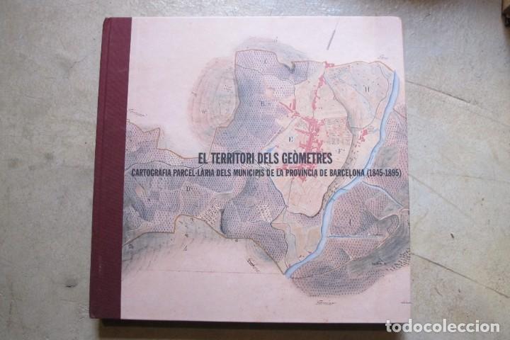 Libros: EL TERRITORI DELS GEOMETRES, CARTOGRAFIA PARCEL.LARIA DELS MUNICIPIS DE LA PROVINCIA DE BARCELONA