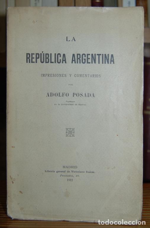 Libros: LA REPUBLICA ARGENTINA. Impresiones y comentarios - POSADA, Adolfo - Foto 1