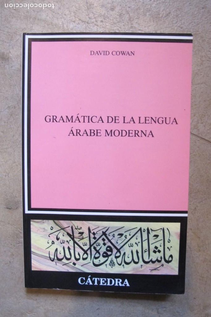 Libros: GRAMATICA DE LA LENGUA ARABE MODERNA. DAVID COWAN. CATEDRA - Foto 1