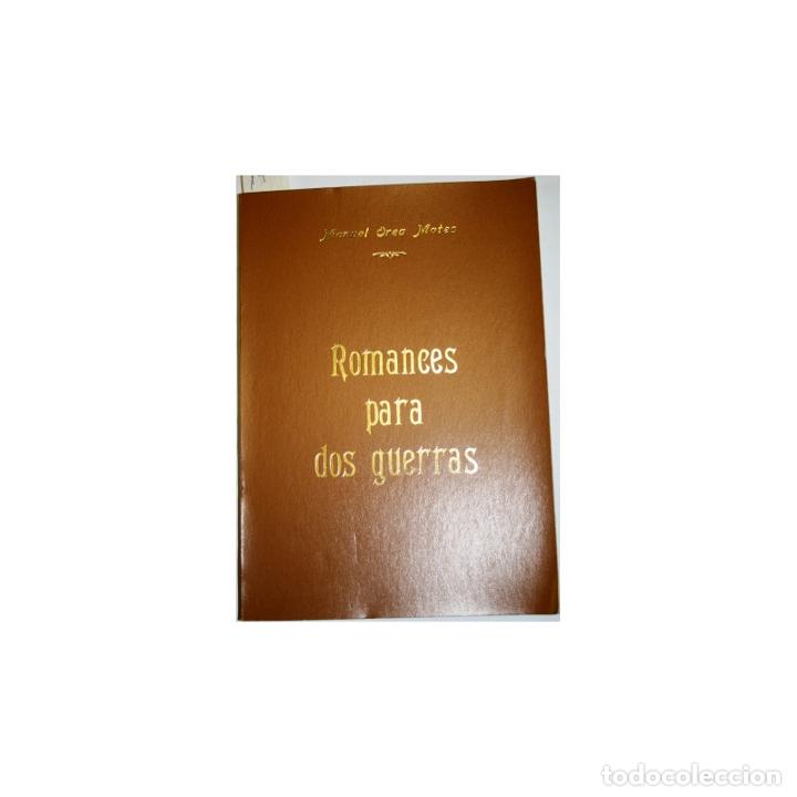 Libros: Romances para dos guerras - OREA MATEO, Manuel - Foto 1