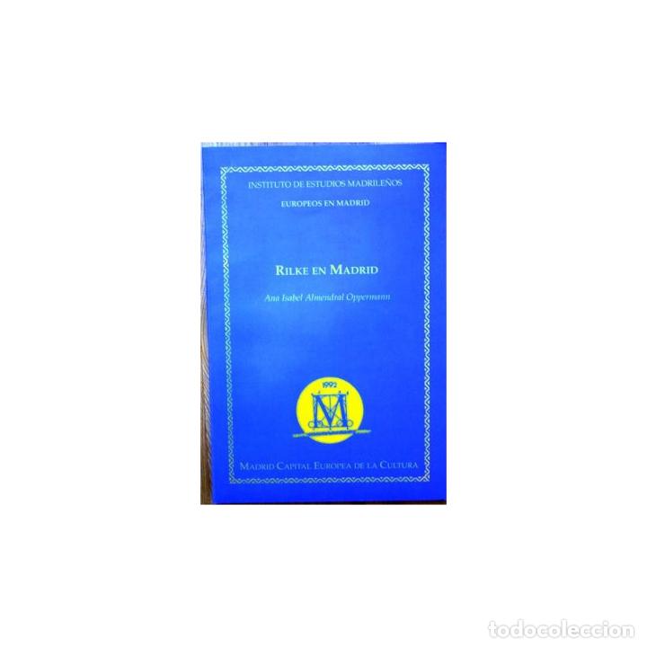 Libros: Rilke en Madrid - ALMENDRAL OPPERMANN, Ana Isabel - Foto 1