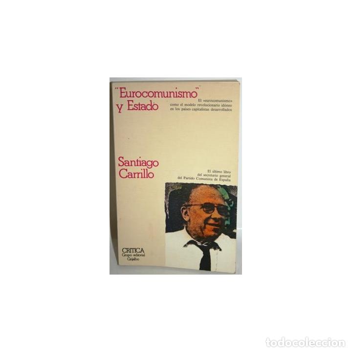 Libros: Eurocomunismo y Estado - CARRILLO, Santiago - Foto 1
