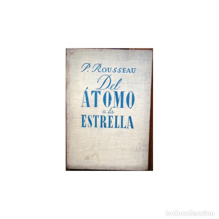 Libros: Del &aacute;tomo a la estrella - ROUSSEAU, P - Foto 1