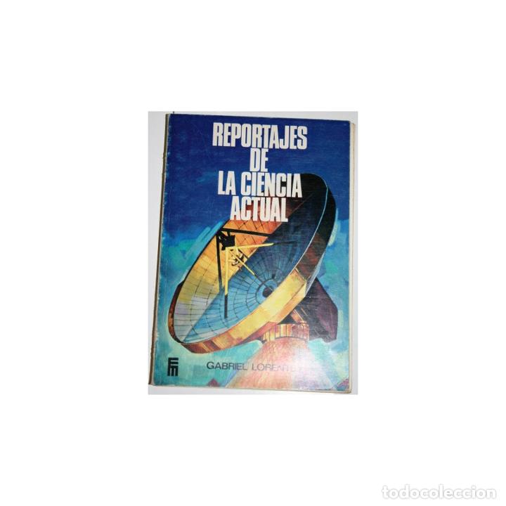 Libros: Reportajes de la ciencia actual - LORENTE, Gabriel - Foto 1