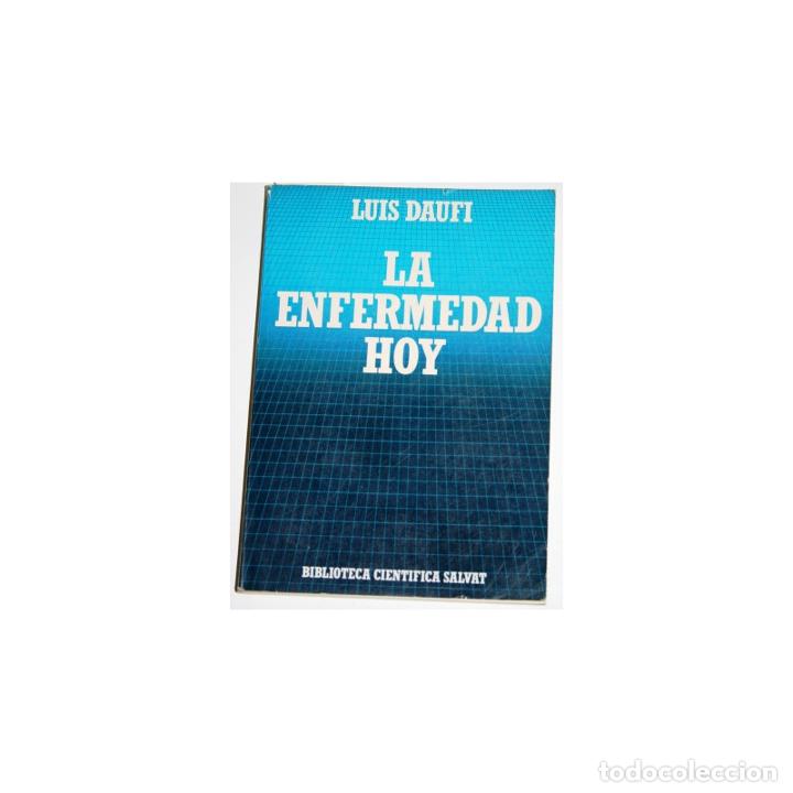 Libros: La enfermedad hoy - DAUFI, Luis - Foto 1