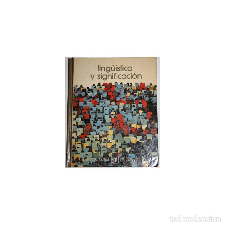 Libros: Ling&uuml;&iacute;stica y significaci&oacute;n - SALVAT, Manuel [et alt.] - Foto 1
