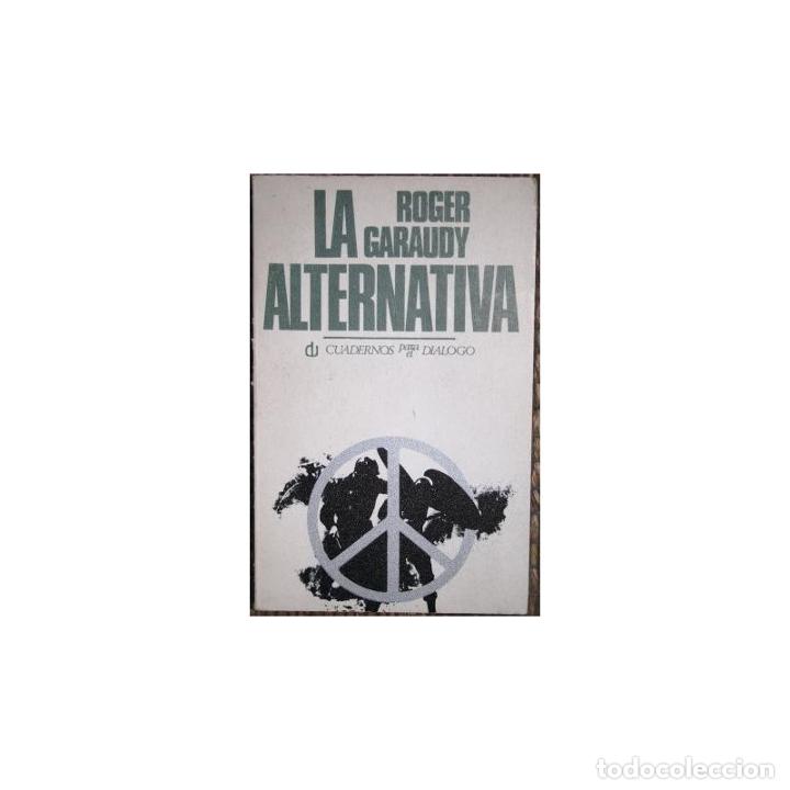 Libros: La alternativa - GARAUDY, Roger - Foto 1