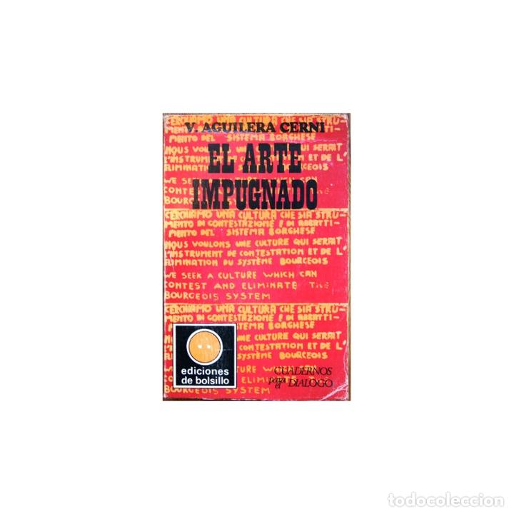 Libros: El Arte Impugnado - AGUILERA CERNI, Vicente - Foto 1