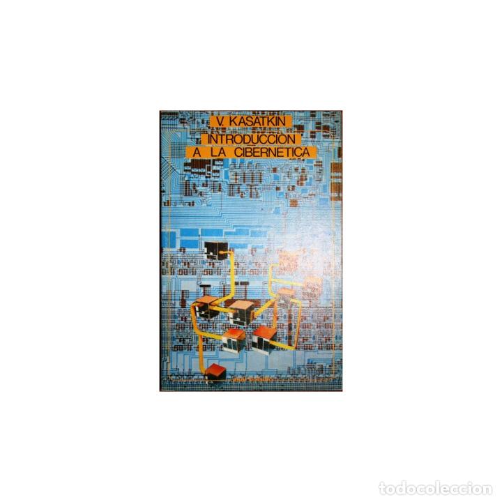Libros: Introducci&oacute;n a la Cibern&eacute;tica - KASATKIN, V - Foto 1