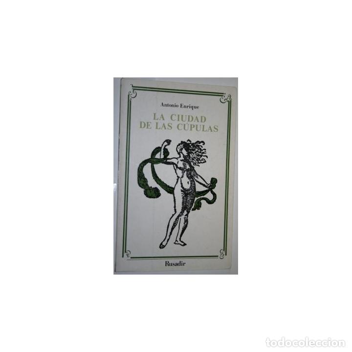 Libros: La ciudad de las c&uacute;pulas (La nostalgia en Ubeda) - ENRIQUE, Antonio - Foto 1