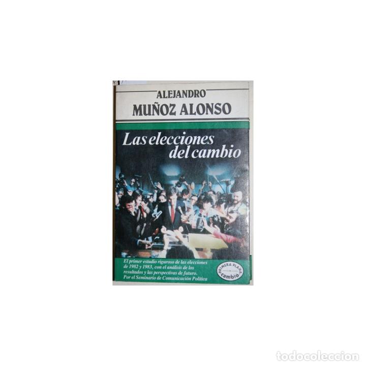 Libros: Las elecciones del cambio - MU&Ntilde;OZ ALONSO, Alejandro - Foto 1