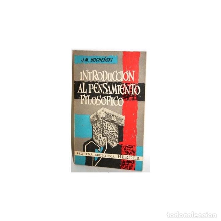 Libros: Introducci&oacute;n al pensamiento filos&oacute;fico - BOCHENSKI, J. M. - Foto 1