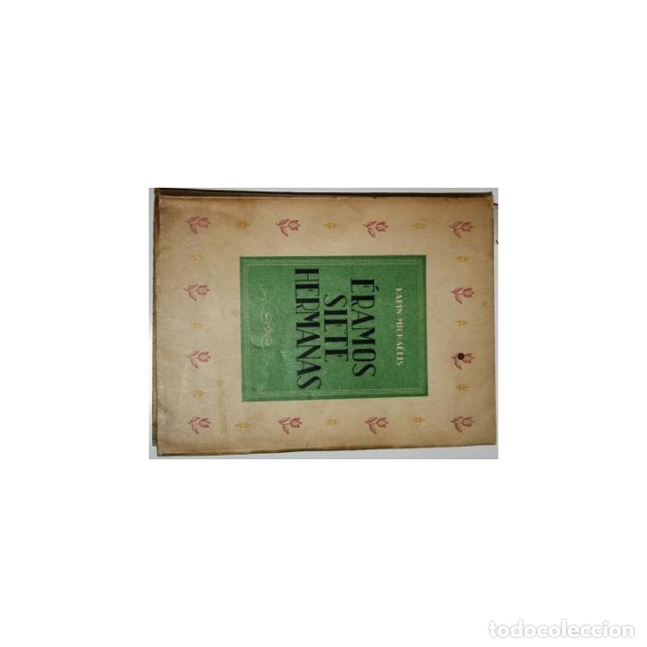 Libros: &Eacute;ramos siete hermanas. Novela - MICHAELIS, Karin - Foto 1