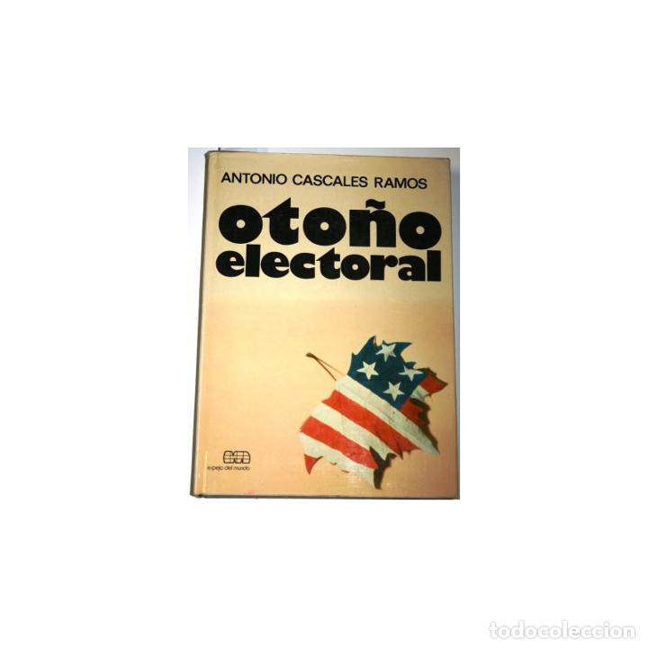 Libros: Oto&ntilde;o Electoral - CASCALES RAMOS, Antonio - Foto 1