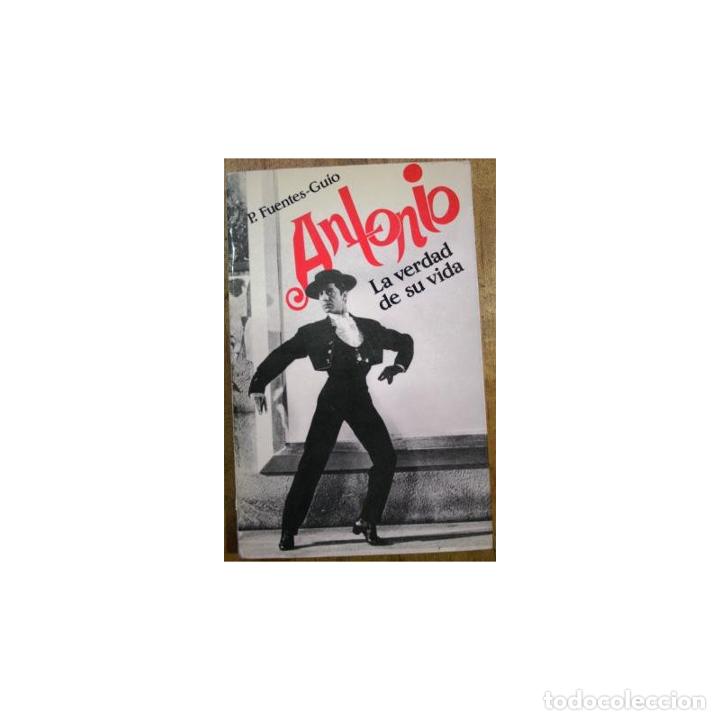 Libros: Antonio. La verdad de su vida - FUENTES-GUIO, P - Foto 1