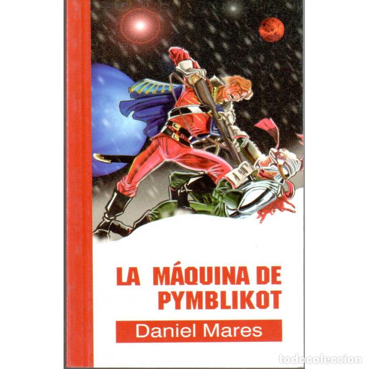Libros: La M&aacute;quina de Pymblikot - MARES, Daniel - Foto 1