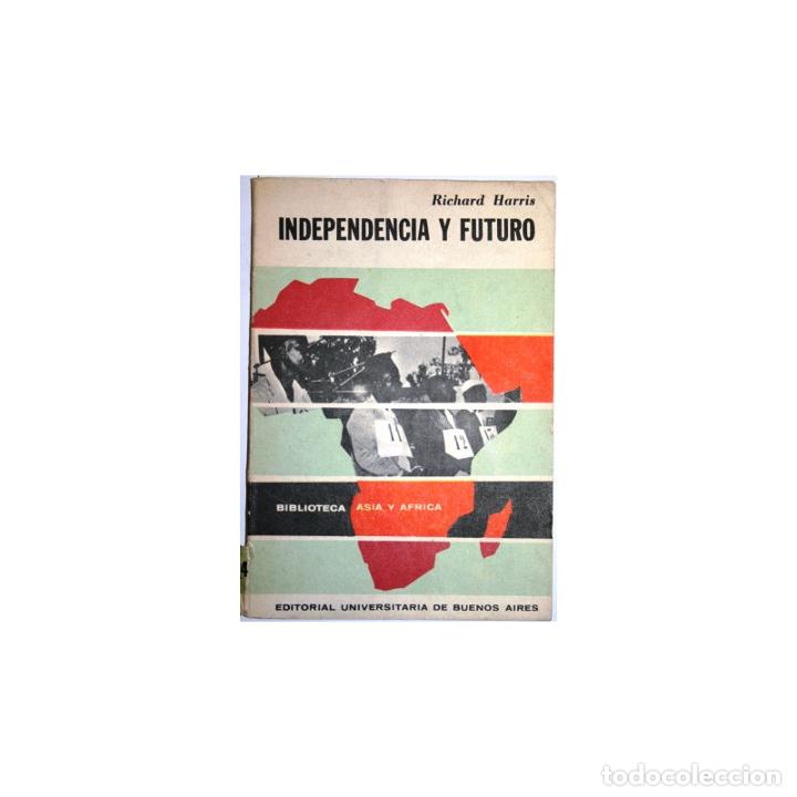 Libros: Independencia y futuro - HARRIS, Richard - Foto 1