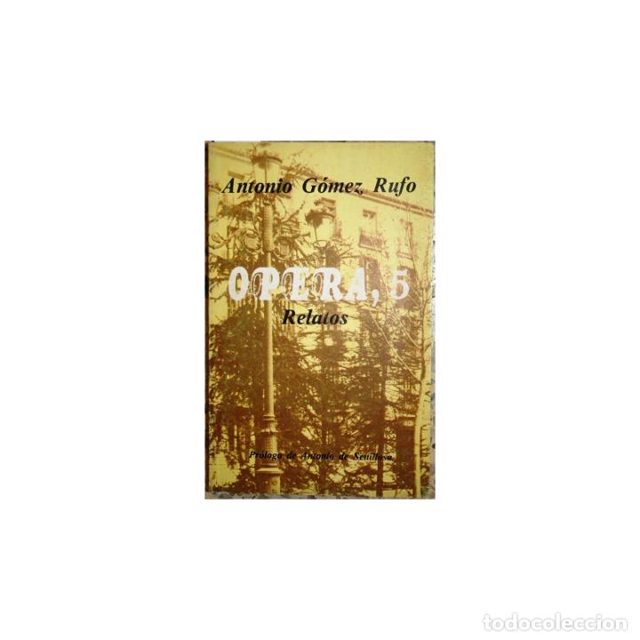 Libros: Opera, 5. Relatos - G&Oacute;MEZ RUFO, Antonio - Foto 1