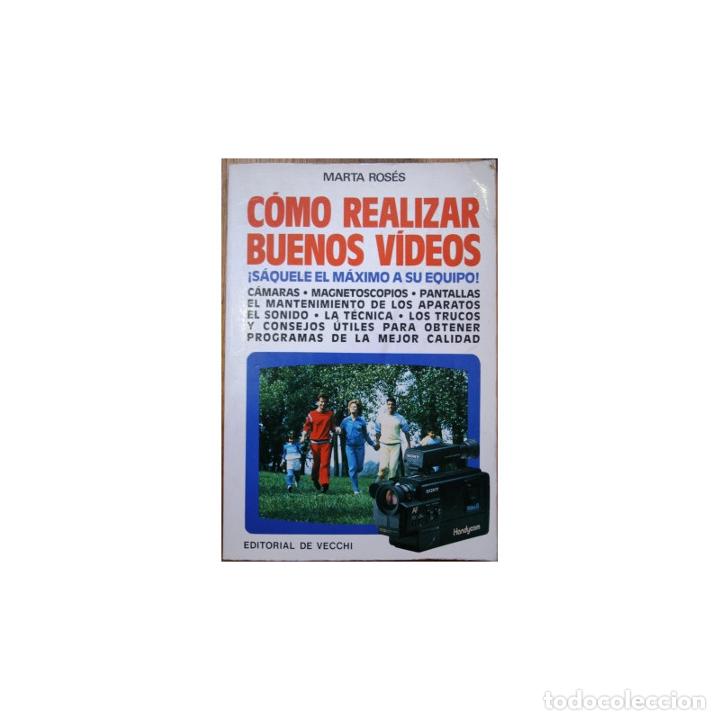 Libros: C&oacute;mo realizar buenos videos - ROSES, Marta - Foto 1