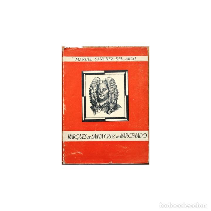 Libros: Marqu&eacute;s de Santa Cruz de Marcenado - S&Aacute;NCHEZ DEL ARCO, Manuel - Foto 1