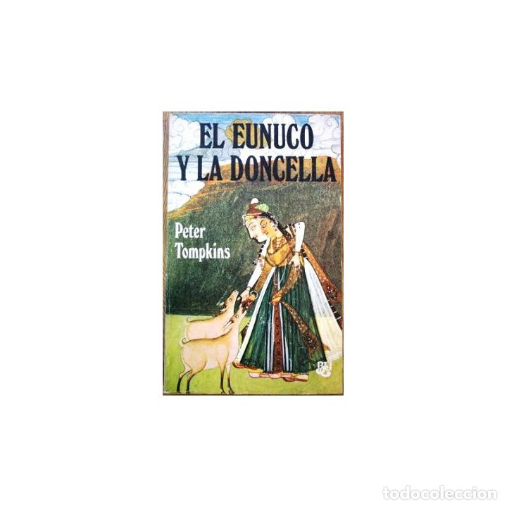 Libros: El Eunuco y la Doncella - TOMPKINS, Peter - Foto 1