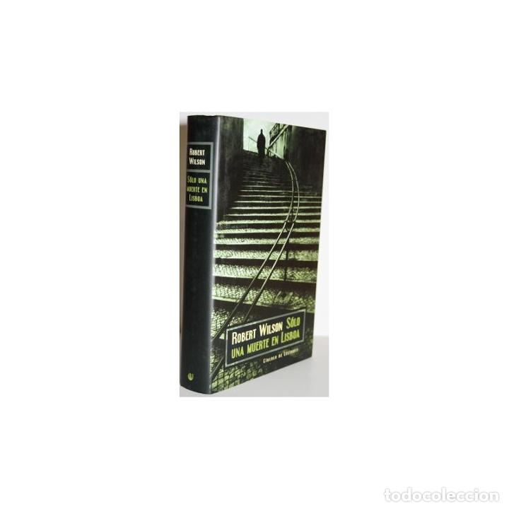 Libros: S&oacute;lo una muerte en Lisboa - WILSON, Robert - Foto 1
