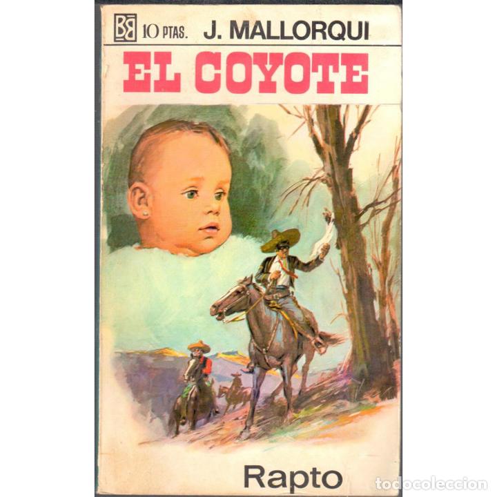 Libros: El Coyote n&ordm; 32: Rapto - MALLORQU&Iacute;, J - Foto 1
