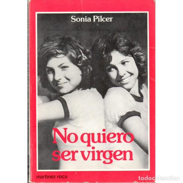 Libros: No quiero ser virgen - PILCER, Sonia - Foto 1