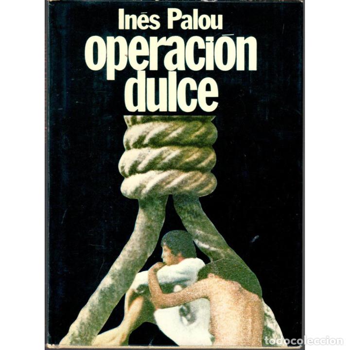 Libros: Operaci&oacute;n dulce - PALOU, In&eacute;s - Foto 1