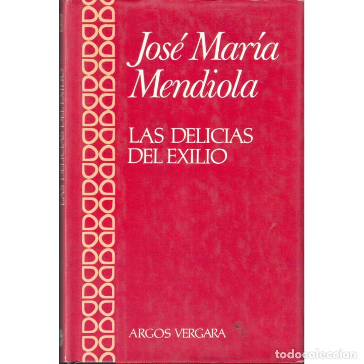 Libros: Las delicias del &eacute;xito - MENDIOLA, JOSE MARIA - Foto 1