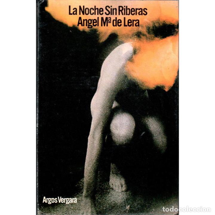 Libros: La noche sin riberas - LERA, &Aacute;NGEL MAR&Iacute;A DE - Foto 1