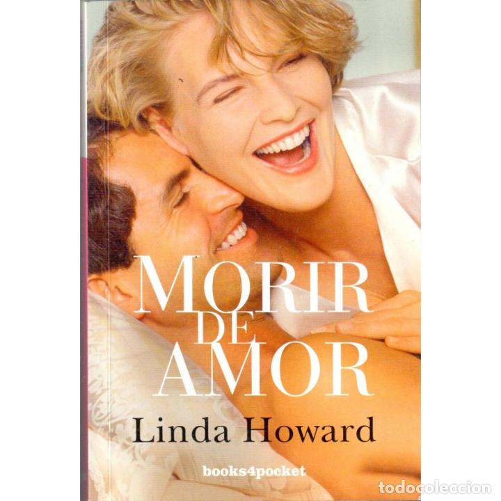 Libros: Morir de amor - HOWARD, LINDA - Foto 1