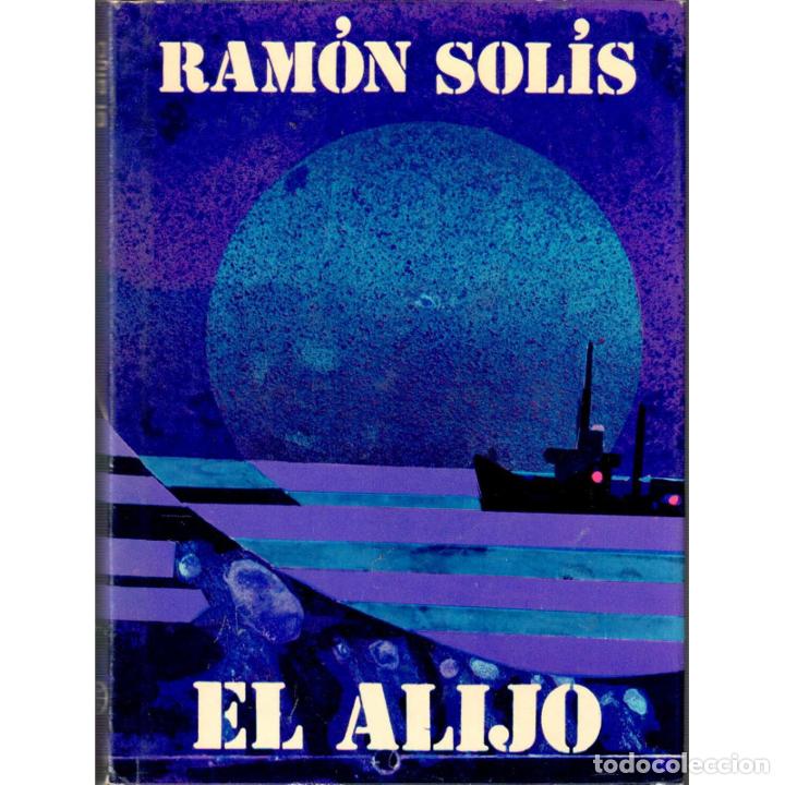 Libros: EL ALIJO y otros relatos - SOL&Iacute;S, RAM&Oacute;N - Foto 1