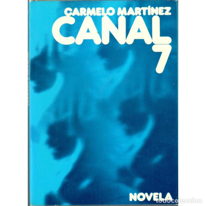 Libros: Canal 7 - MART&Iacute;NEZ, Carmelo - Foto 1