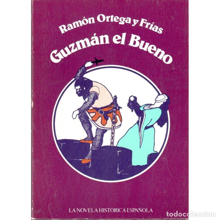 Libros: Guzm&aacute;n el Bueno - ORTEGA Y FR&Iacute;AS, Ram&oacute;n - Foto 1